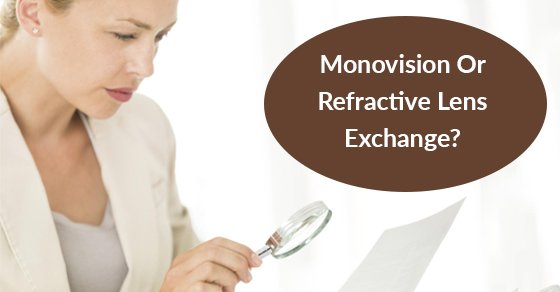 Monovision Or Refractive Lens Exchange?