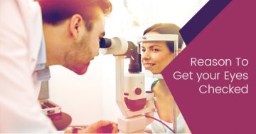 Why You Should Get Your Eyes Checked