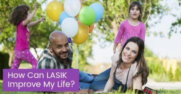 How Can LASIK Improve My Life?