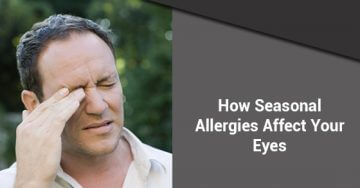 How Seasonal Allergies Affect Your Eyes